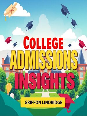 cover image of College Admissions Insights